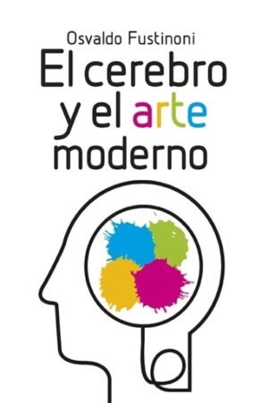 CEREBRO Y EL ARTE MODERNO EL