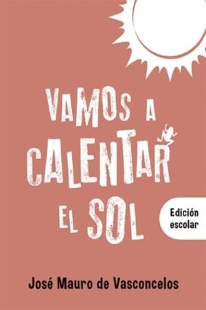 VAMOS A CALENTAR EL SOL ( EDICION ESCOLAR)