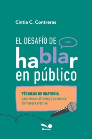 DESAFIO DE HABLAR EN PUBLICO. TECNICAS DE ORATORIA EL
