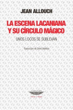 ESCENA LACANIANA Y SU CIRCULO MAGICO LA