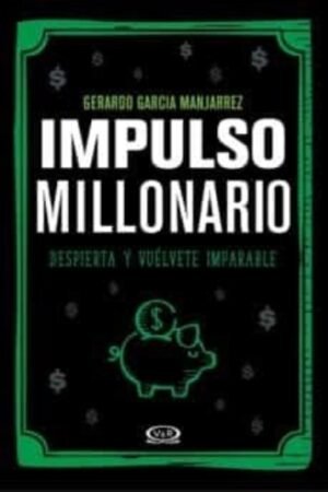 IMPULSO MILLNARIO DESPIERTA Y VULVETE IMPARABLE