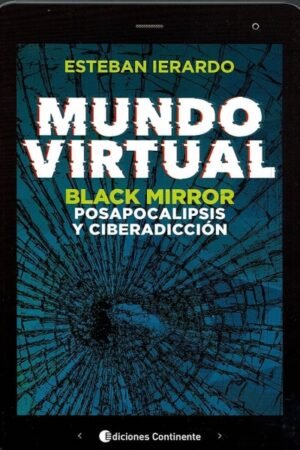 MUNDO VIRTUAL BLACK MIRROR POSACALIPSIS Y CIBERADICCION