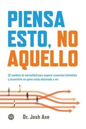 PIENSA ESTO NO AQUELLO.NVERTIRTE EN QUIEN ESTAS DESTIN