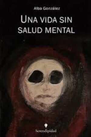 UNA VIDA SIN SALUD MENTAL