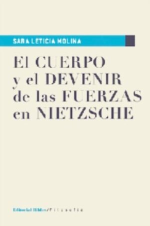 CUERPO Y EL DEVENIR DE LAS FUERZAS EN NIETZSCHE EL