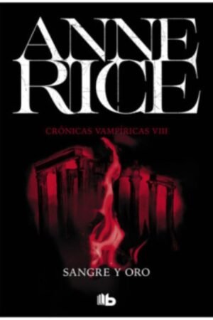 SANGRE Y ORO (CRONICAS VAMPIRICAS 8)