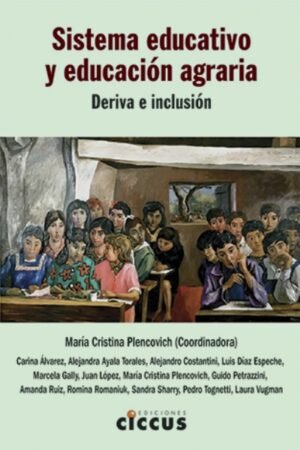 SISTEMA EDUCATIVO Y EDUCACION AGRARIA DERIVA E INCLUSION