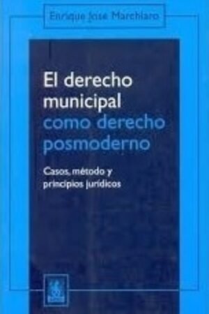 DERECHO MUNICIPAL COMO DERECHO POSMODERNO EL