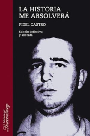 HISTORIA ME ABSOLVERRA LA