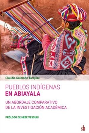 PUEBLOS INDIGENAS EN ABIAYALA. UN ABORDAJE COMPARATIVO DE LA INVESTIGACION ACADEMICA