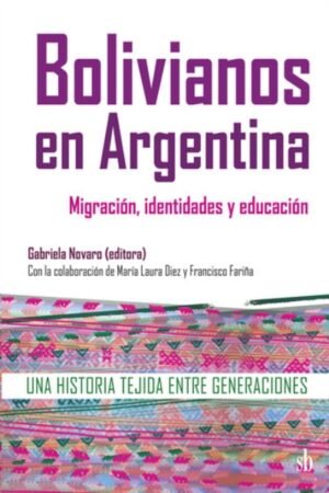 BOLIVIANOS EN ARGENTINA. MIGRACION IDENTIDAD Y EDUCACION