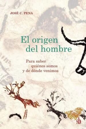 ORIGEN DEL HOMBRE. PARA SABER QUIENES SOMOS Y DE DONDE VENIMOS EL