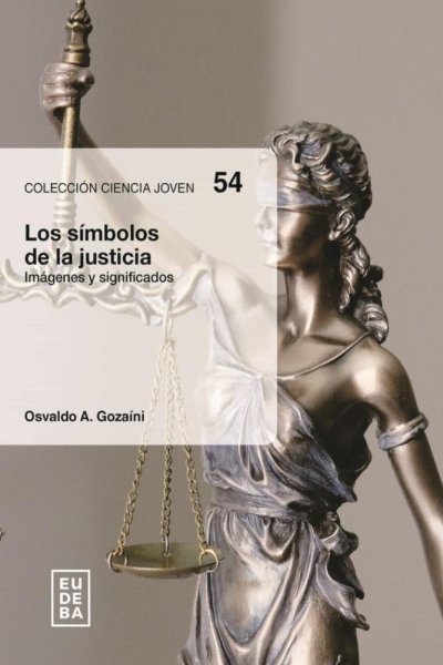 SIMBOLOS DE LA JUSTICIA. IMAGENES Y SIGNIFICADOS LOS