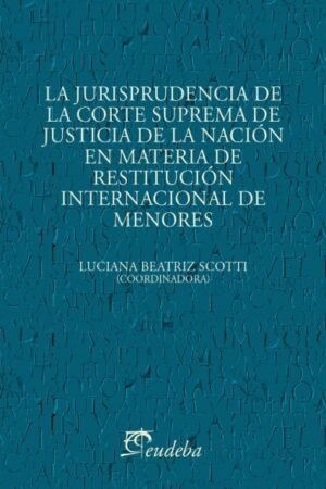 JURISPRUDENCIA DE LA CORTE SUPREMA DE JUSTICIA DE LA NACION LA