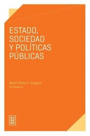 ESTADO SOCIEDAD Y POLITICAS PUBLICAS