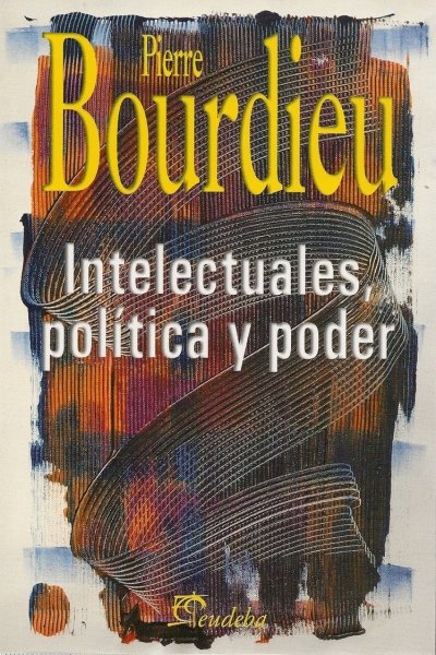 INTELECTUALES POLITICA Y PODER