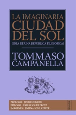 IMAGINARIA CIUDAD DEL SOL ( IDEA DE UNA REPUBLICA FILOSOFICA) LA
