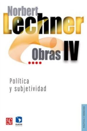 OBRAS IV. POLITICA Y SUBJETIVIDAD 1995-2003