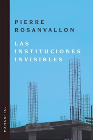 LAS INSTITUCIONES INVISIBLES