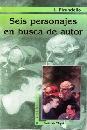 SEIS PERSONAJES EN BUSCA DE AUTOR