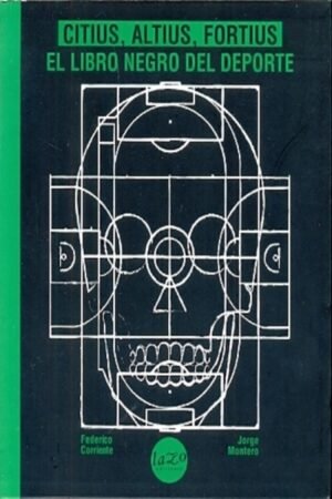 CITIUS ALTIUS FORTIUS. EL LIBRO NEGRO DEL DEPORTE