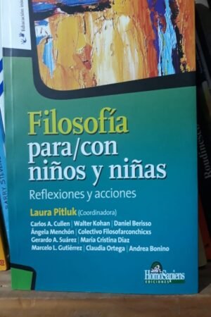 FILOSOFIA PARA CON NIÑOS Y NIÑAS REFLEXIONES Y ACCIONES