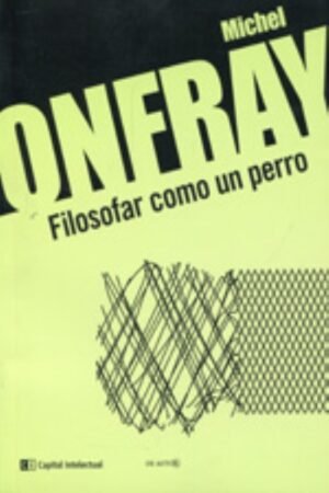 FILOSOFAR COMO UN PERRO