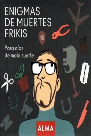 ENIGMAS DE MUERTES FRIKIS