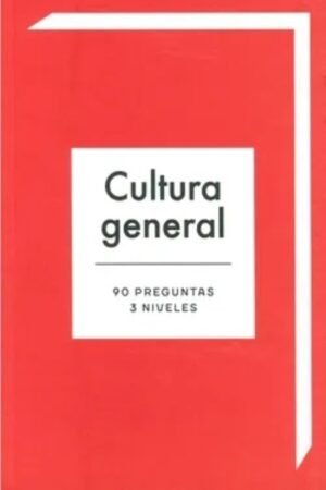 CULTURA GENERAL 90 PREGUNTAS 3 NIVELES