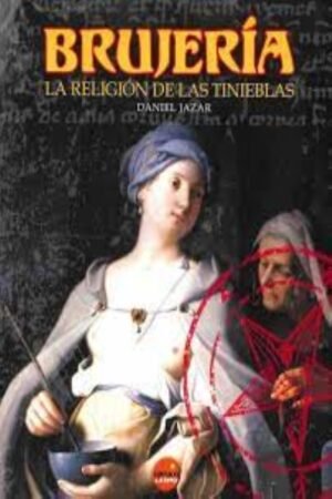 BRUJERIA: RELIGION DE LAS TINIEBLAS
