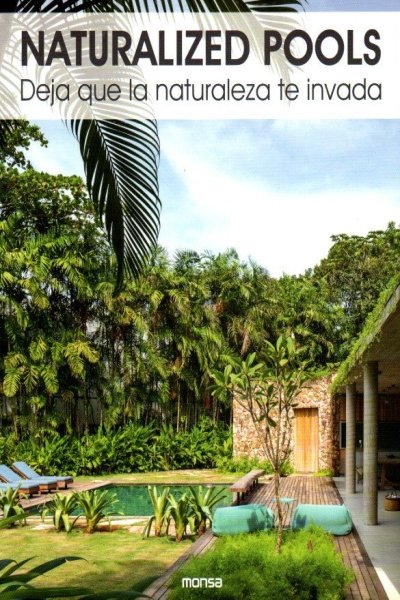 NATURALIZED POOL DEJA QUE LA NATURALEZA TE INVADA