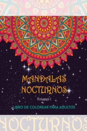 MANDALAS NOCTURNOS. VOL. 1