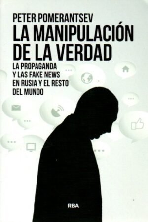 MANIPULACION DE LA VERDAD LA