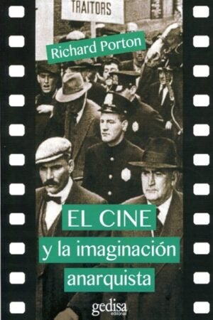 EL CINE Y LA IMAGINACIÓN ANARQUISTA