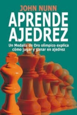 APRENDE AJEDREZ. UN MEDALLA DE ORO OLIMPICO EXPLICA COMO JUGAR Y GANAR EN AJEDREZ