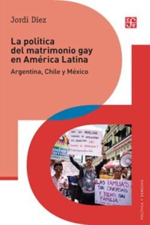 POLITICA DEL MATRIMONIO GAY EN AMERICA LATINA. ARGENTINA CHILE Y MÉXICO LA