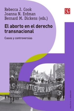 ABORTO EN EL DERECHO TRANSNACIONAL. CASOS Y CONTROVERSIAS EL
