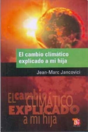CAMBIO CLIMATICO EXPLICADO A MI HIJA EL