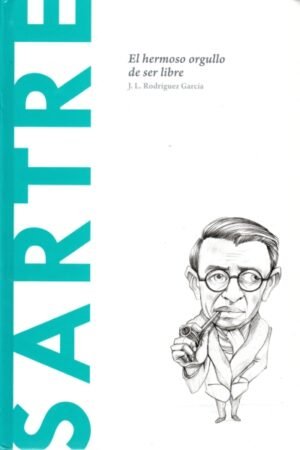 SARTRE EL HERMOSO ORGULLO DE SER LIBRE