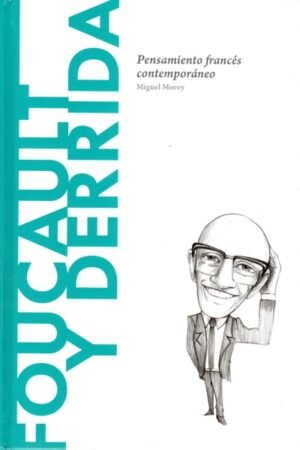 FOUCAULT Y DERRIDA PENSAMIENTO FRANCÉS CONTEMPORÁNEO