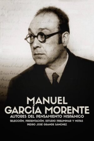 MANUEL GARCÍA MORENTE ESCRITOS SOBRE LA HISPANIDAD