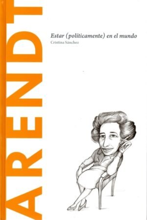 ARENDT ESTAR ( POLÍTICAMENTE ) EN EL MUNDO