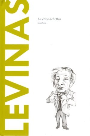 LEVINAS LA ÉTICA DEL OTRO