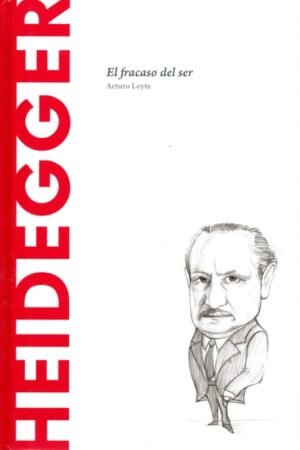 HEIDEGGER EL FRACASO DEL SER