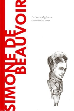 SIMONE DE BEAUVOIR DEL SEXO AL GÉNERO