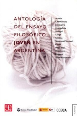 ANTOLOGIA DEL ENSAYO FILOSOFICO JOVEN EN ARGENTINA