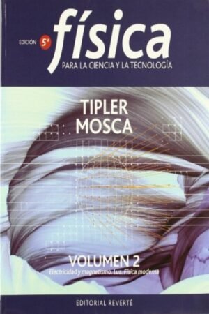 FÍSICA PARA LA CIENCIA Y LA TECNOLOGÍA VOL 2