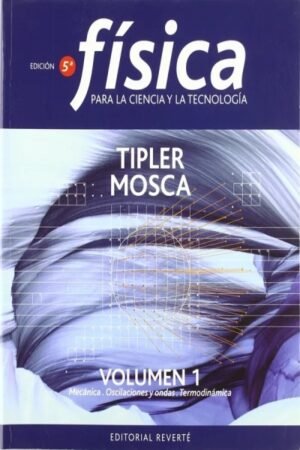 FÍSICA PARA LA CIENCIA Y LA TECNOLOGÍA VOL 1