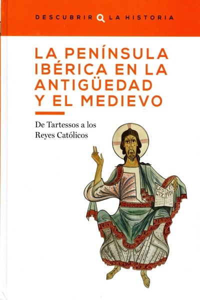 LA PENÍNSULA IBÉRICA EN LA ANTIGUEDAD Y EL MEDIEVO