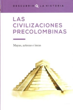 LAS CIVILIZACIONES PRECOLOMBINAS